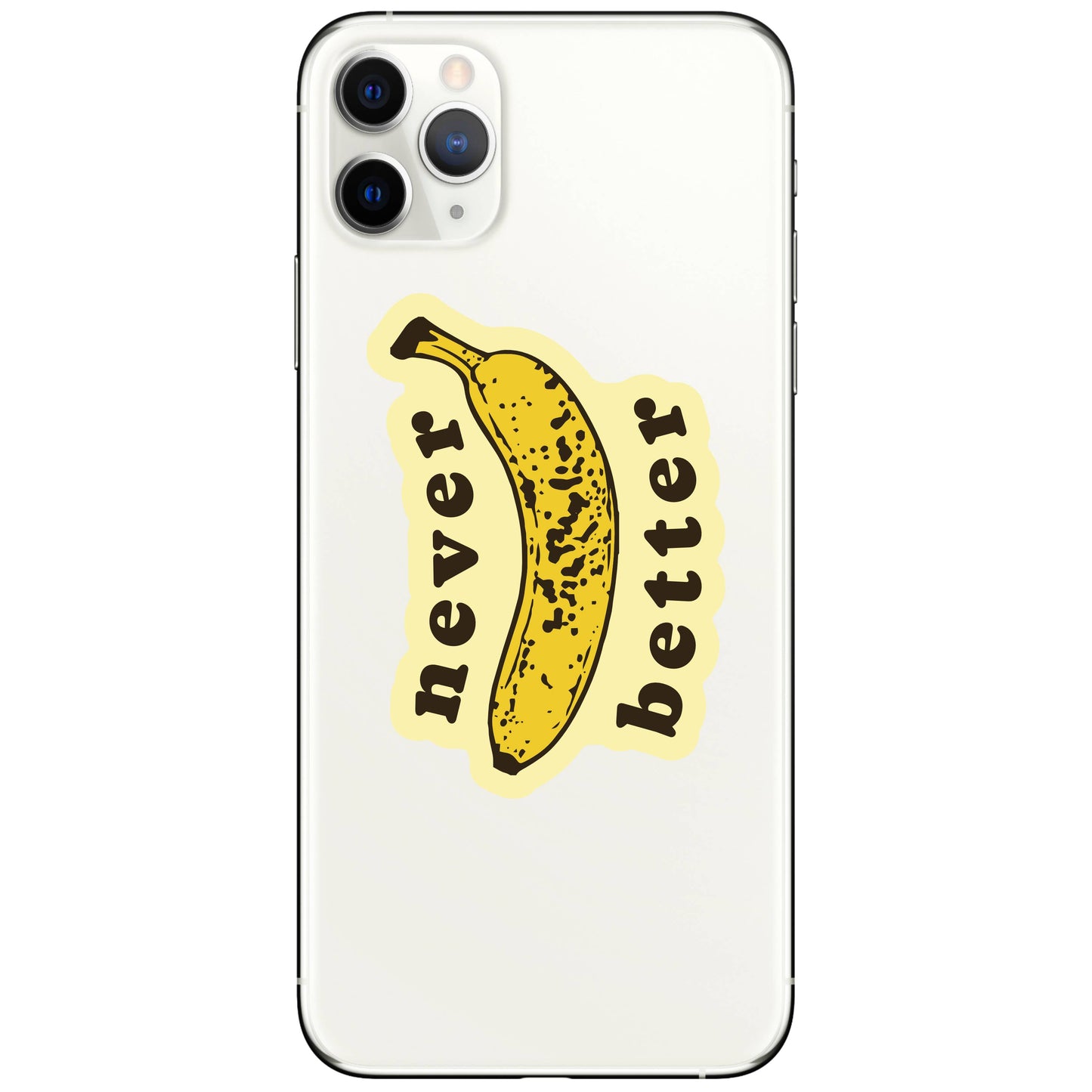 Never Better Banana Vinyl Sticker