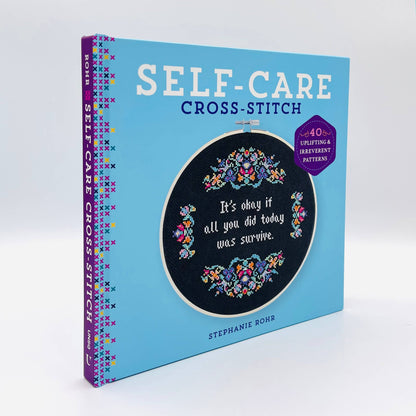 Self-Care Cross-Stitch: 40 Uplifting Patterns