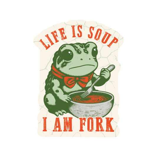 Illustration of a frog with a bowl of soup and text 'Life is Soup, I am Fork' on a white background