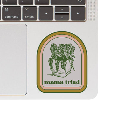 Mama Tried Plant Vinyl Sticker