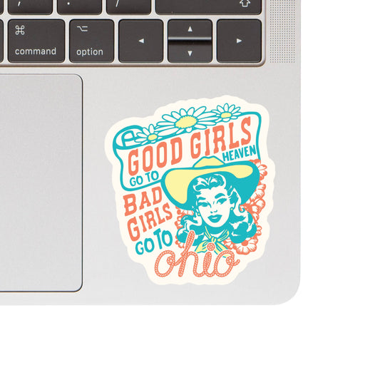 Bad Girls go to Ohio Vinyl Sticker
