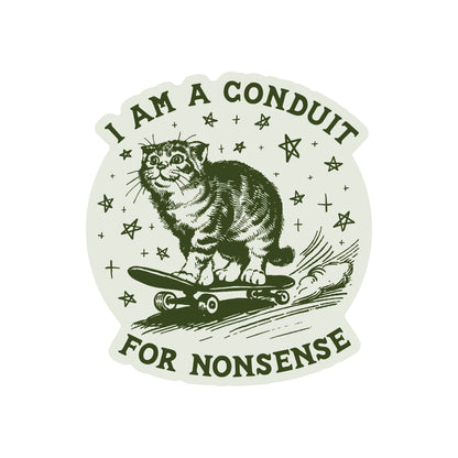 Conduit for Nonsense cat vinyl sticker