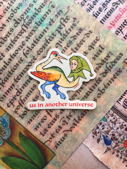 Us in Another Universe Funny Medieval Vinyl Sticker
