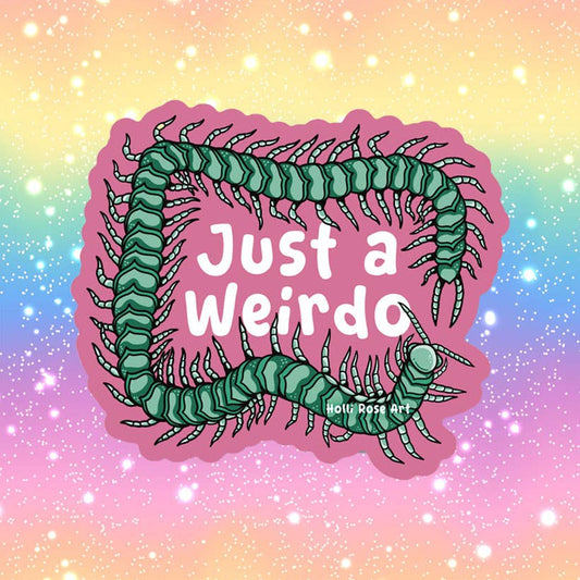 Just a Weirdo Sticker
