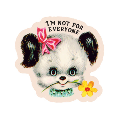Sticker with a dog illustration and text 'I'm not for everyone' on a white background