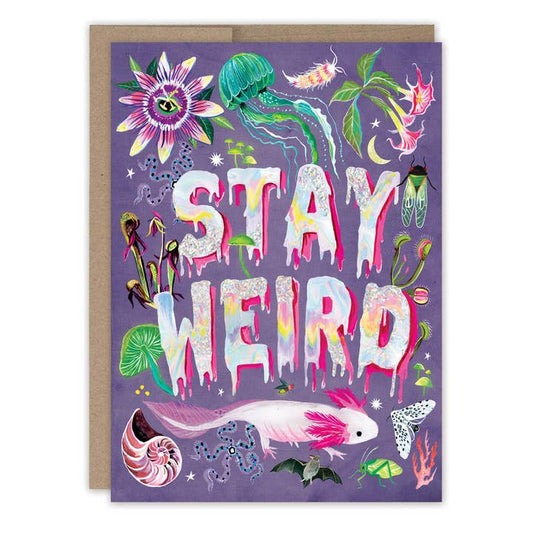 Stay Weird birthday card - Katie Daisy